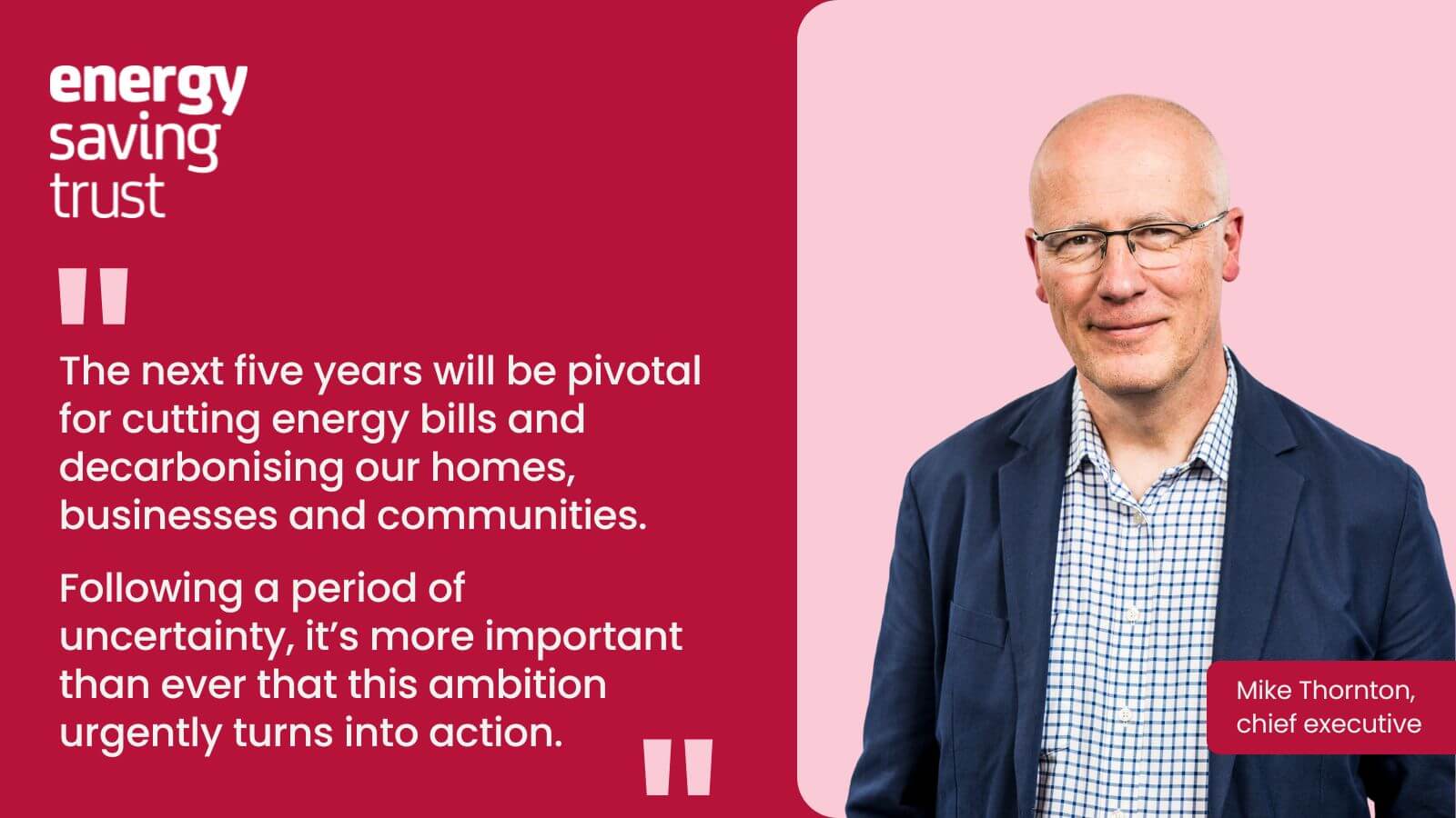 Quote from Mike Thornton, Energy Saving Trust chief executive, on the 2024 UK general election results.